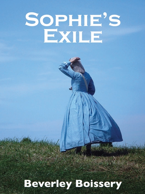 Title details for Sophie's Exile by Beverley Boissery - Available